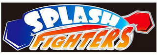 SPLASH FIGHTERS