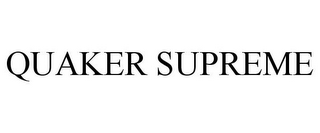 QUAKER SUPREME