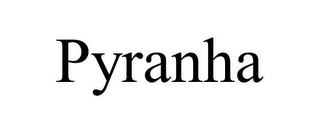 PYRANHA