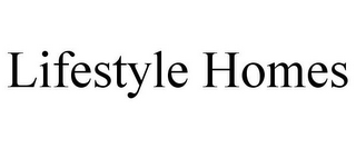 LIFESTYLE HOMES