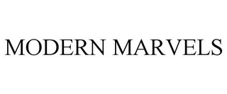 MODERN MARVELS