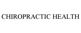 CHIROPRACTIC HEALTH