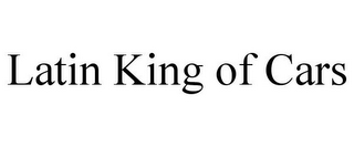 LATIN KING OF CARS