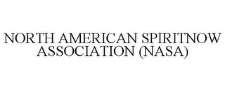 NORTH AMERICAN SPIRITNOW ASSOCIATION (NASA)