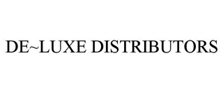 DE~LUXE DISTRIBUTORS