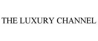 THE LUXURY CHANNEL