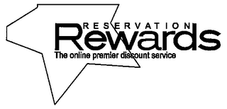 RESERVATION REWARDS THE ONLINE PREMIER DISCOUNT SERVICE