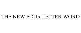 THE NEW FOUR LETTER WORD