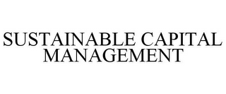 SUSTAINABLE CAPITAL MANAGEMENT