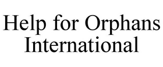 HELP FOR ORPHANS INTERNATIONAL