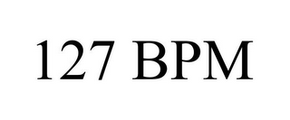 127 BPM