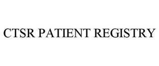 CTSR PATIENT REGISTRY