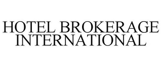 HOTEL BROKERAGE INTERNATIONAL