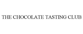 THE CHOCOLATE TASTING CLUB