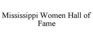 MISSISSIPPI WOMEN HALL OF FAME