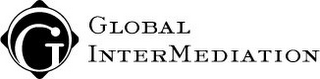 G GLOBAL INTERMEDIATION