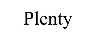 PLENTY