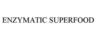 ENZYMATIC SUPERFOOD