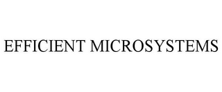 EFFICIENT MICROSYSTEMS