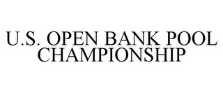 U.S. OPEN BANK POOL CHAMPIONSHIP