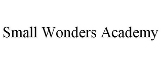 SMALL WONDERS ACADEMY