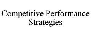 COMPETITIVE PERFORMANCE STRATEGIES