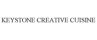 KEYSTONE CREATIVE CUISINE