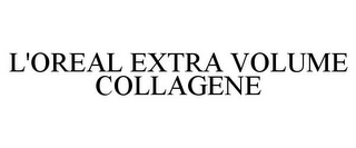 L'OREAL EXTRA VOLUME COLLAGEN