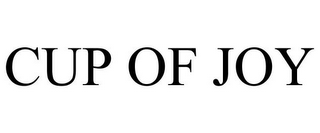 CUP OF JOY
