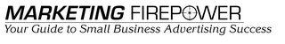 MARKETING FIREPOWER YOUR GUIDE TO SMALL BUSINESS ADVERTISING SUCCESS