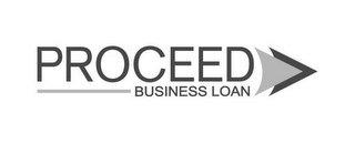 PROCEED BUSINESS LOAN