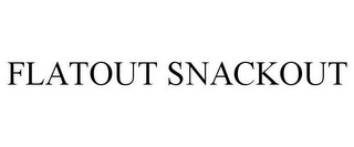 FLATOUT SNACKOUT