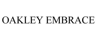 OAKLEY EMBRACE