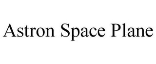 ASTRON SPACE PLANE