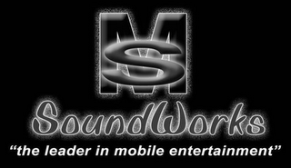 MS SOUNDWORKS "THE LEADER IN MOBILE ENTERTAINMENT"