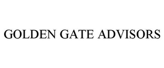 GOLDEN GATE ADVISORS