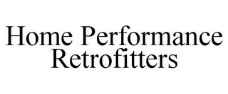 HOME PERFORMANCE RETROFITTERS