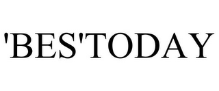 'BES'TODAY