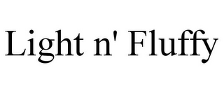 LIGHT N' FLUFFY