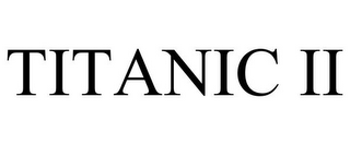 TITANIC II