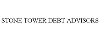 STONE TOWER DEBT ADVISORS