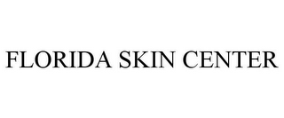 FLORIDA SKIN CENTER