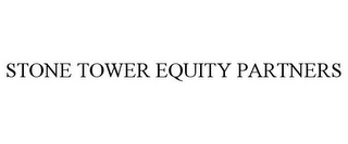 STONE TOWER EQUITY PARTNERS