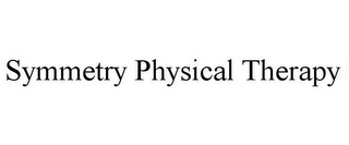 SYMMETRY PHYSICAL THERAPY