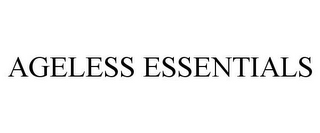 AGELESS ESSENTIALS