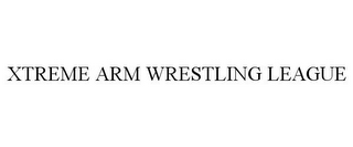 XTREME ARM WRESTLING LEAGUE