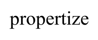 PROPERTIZE