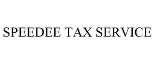 SPEEDEE TAX SERVICE