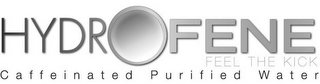 HYDROFENE FEEL THE KICK CAFFEINATED PURIFIED WATER