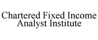 CHARTERED FIXED INCOME ANALYST INSTITUTE